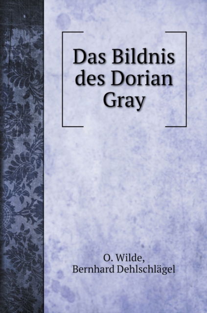 Cover for ????? ?????? · Das Bildnis des Dorian Gray (Hardcover Book) (2020)