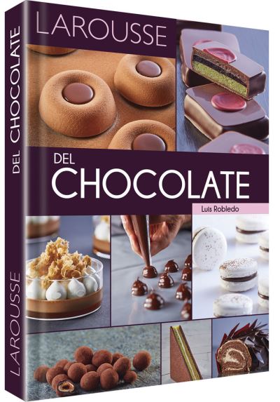 Cover for Luis Robledo · Larousse Del Chocolate / Pd. (Hardcover Book) (2020)