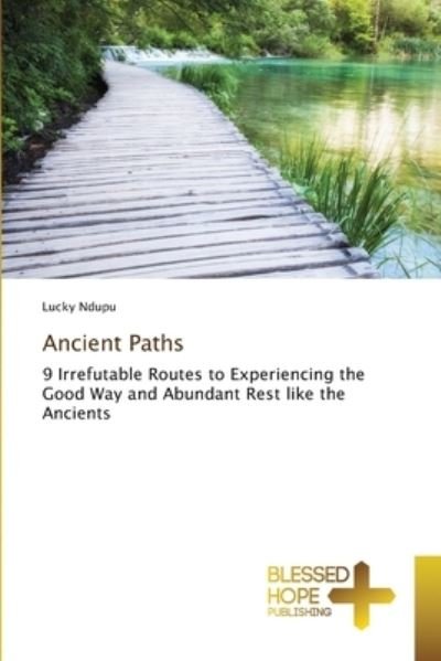 Ancient Paths - Ndupu - Bøger -  - 9786137924600 - 12. november 2020