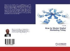 How to Master Digital Marketing Tod - Obi - Livros -  - 9786139933600 - 