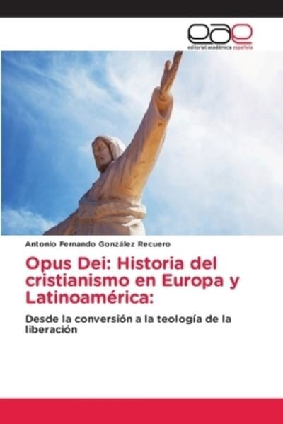 Cover for Antonio Fernando Gonzalez Recuero · Opus Dei (Paperback Book) (2021)
