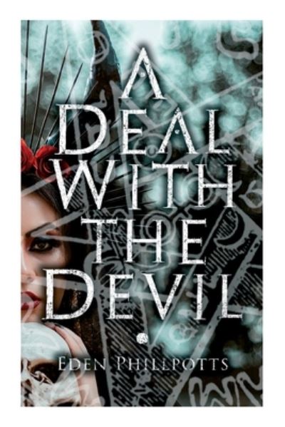 Cover for Eden Phillpotts · Deal with the Devil (Bok) (2022)