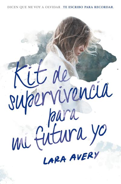 Cover for Lara Avery · Kit de supervivencia para mi futura yo / The Memory Book (Paperback Book) (2016)