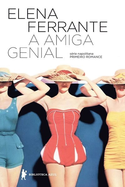 A Amiga Genial: InfÂncia, AdolescÊncia - Elena Ferrante - Bøger - BIBLIOTECA AZUL (GLOBO) - 9788525060600 - 2. maj 2022