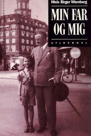 Cover for Niels Birger Wamberg · Min Far og mig (Hardcover Book) [2e uitgave] [Hardback] (1993)