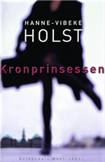 Cover for Hanne-Vibeke Holst · Kronprinsessen (Innbunden bok) [1. utgave] (2005)