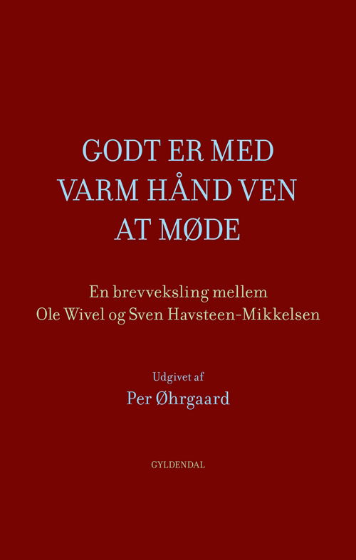 Cover for Ole Wivel; Sven Havsteen-Mikkelsen · Det ville være borgerkrig, om vi to blev sat op mod hinanden (Sewn Spine Book) [1e uitgave] (2018)