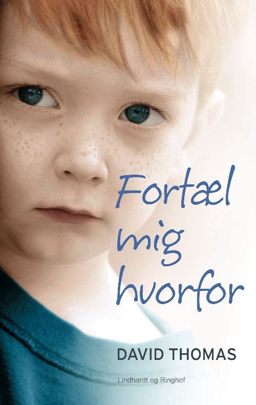 Cover for David Thomas · Fortæl mig hvorfor (Hardcover Book) [1e uitgave] (2009)