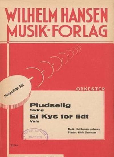Cover for Kai Normann Andersen · Pludselig &amp; Et Kys For Lidt (Sheet music) (2017)