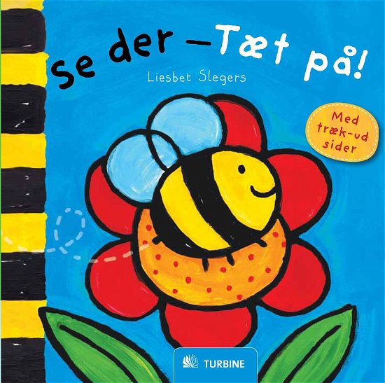Cover for Liesbet Slegers · Se der - Tæt på! (Board book) [1e uitgave] [Papbog] (2013)