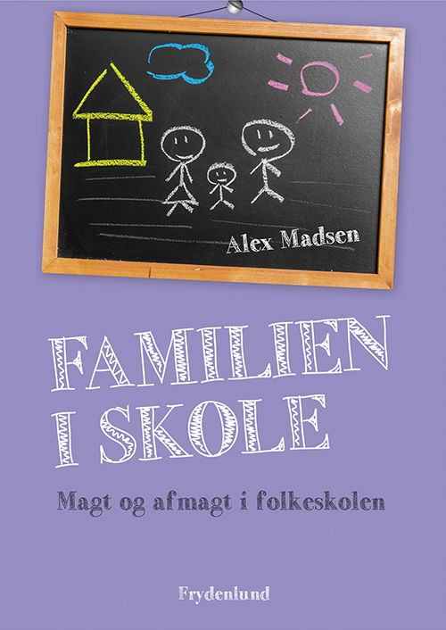 Cover for Alex Madsen · Familien i skole (Paperback Book) [1st edition] (2015)