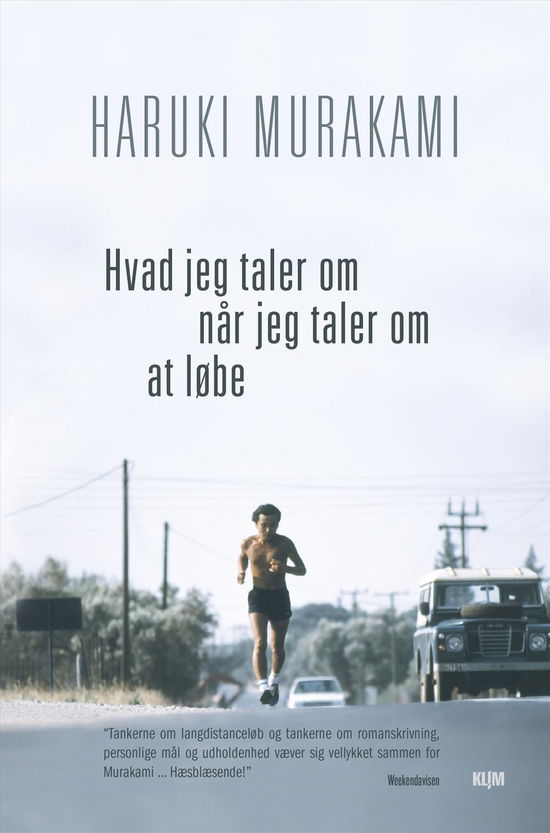 Hvad jeg taler om når jeg taler om at løbe (PB) - Haruki Murakami - Bøger - Forlaget Klim - 9788771296600 - 30. april 2016