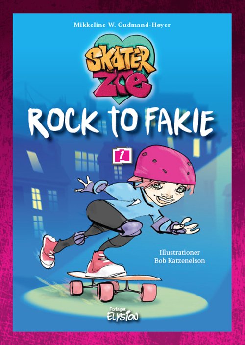Cover for Mikkeline W. Gudmand-Høyer · Skater-Zoe: Rock to Fakie (Hardcover Book) [1er édition] (2019)