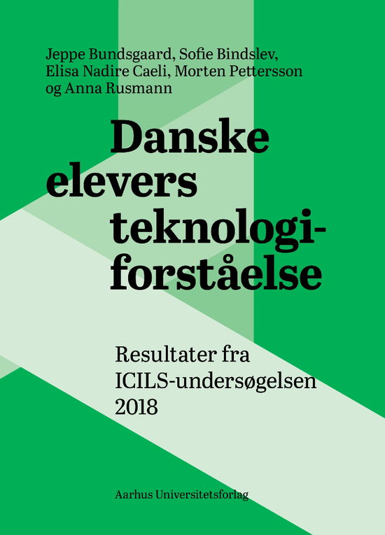 Danske elevers teknologiforståelse - Bundsgaard Jeppe - Bøger - Aarhus Universitetsforlag - 9788772190600 - 5. november 2019