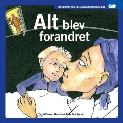 Cover for Adil Erdem · Fortællinger om fællesskab og forskellighed: Alt blev forandret - Lærerhåndbog (Sewn Spine Book) [1st edition] (2009)