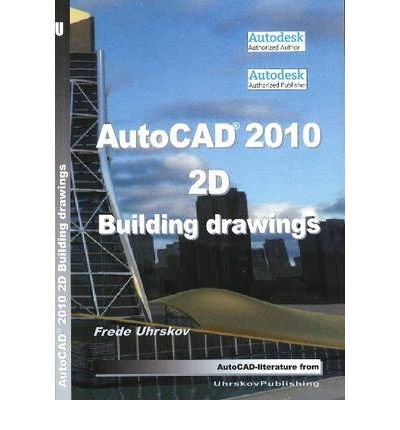 Cover for Frede Uhrskov · AutoCAD 2010 2D Building Drawings (Paperback Book) (2010)