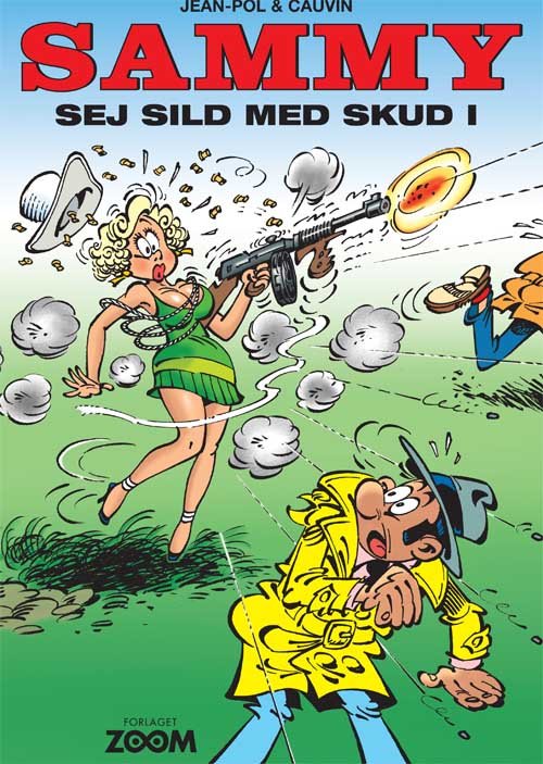 Cover for Jean-Pol og Raoul Cauvin · Sammy: Sammy: Sej sild med skud i (Sewn Spine Book) [1st edition] (2014)