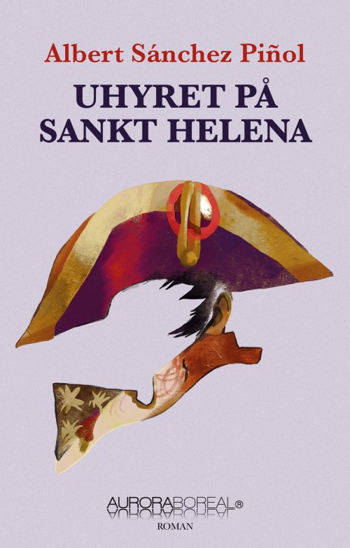 Cover for Albert Sánchez Piñol · Roman: Uhyret på Sankt Helena (Sewn Spine Book) [1st edition] (2023)