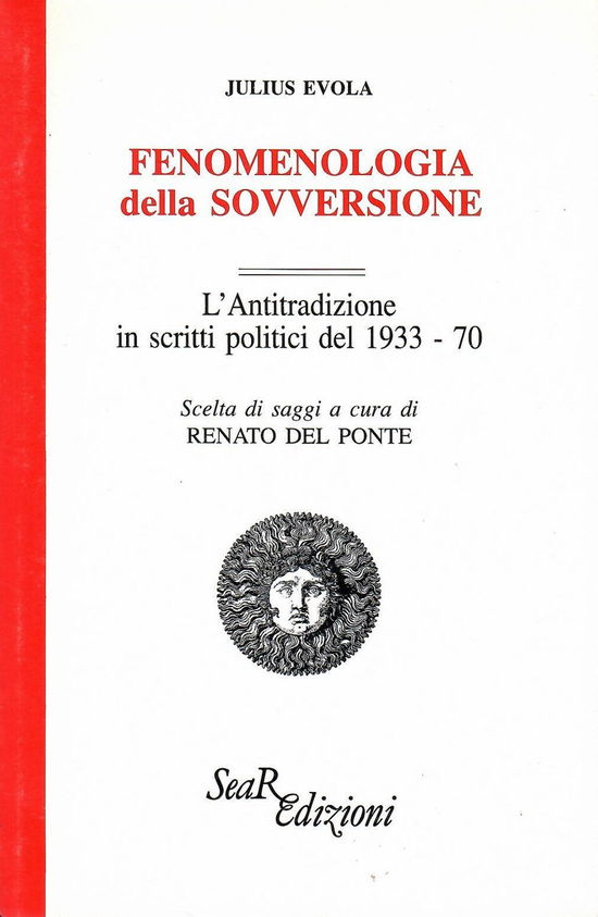 Cover for Julius Evola · Fenomenologia Della Sovversione. L'antitradizione In Scritti Politici Del 1933-70 (Book)