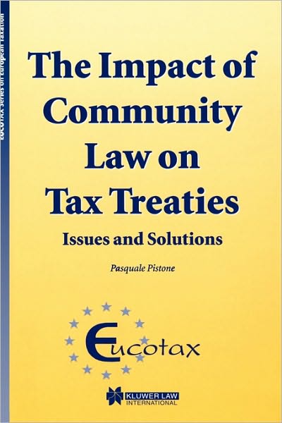 Cover for Pasquale Pistone · The Impact of Community Law on Tax Treaties: Issues and Solutions - EUCOTAX Series on European Taxation Series Set (Hardcover Book) (2002)