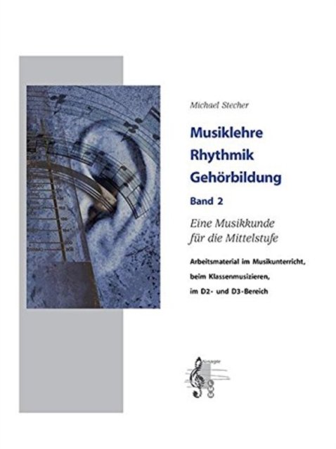 Cover for Musiklehre, Rhythmik, Gehoerbildung Band 2: Eine Musikkunde fur Die Mittelstufe (Book)
