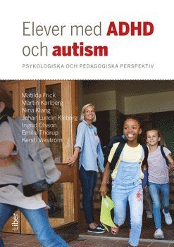 Cover for Matilda Frick · Elever med ADHD och autism - Psykologiska och pedagogiska perspektiv (Buch) (2023)
