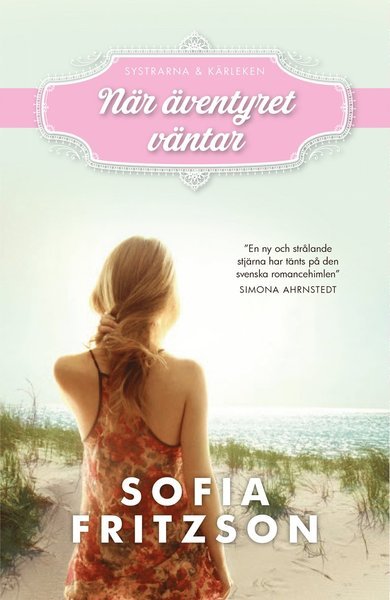 Cover for Sofia Fritzson · Systrarna &amp; Kärleken: När äventyret väntar (Paperback Book) (2017)