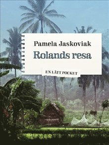 Cover for Pamela Jaskoviak · En Lätt Pocket: Rolands resa (Book) (2011)