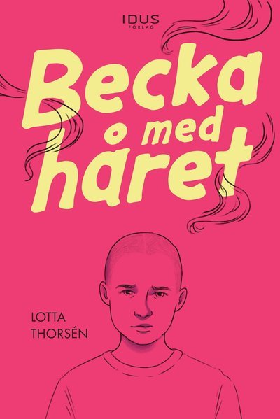 Cover for Lotta Thorsén · Becka med håret (Bound Book) (2022)