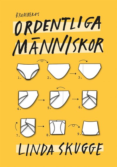 Cover for Linda Skugge · Ordentliga människor : hur du styr upp ditt liv så att du slutar tappa bort grejer och börjar komma i tid så att du kan använda tiden du brukar lägga på att leta efter dina prylar på det du verkligen vill göra (ePUB) (2019)