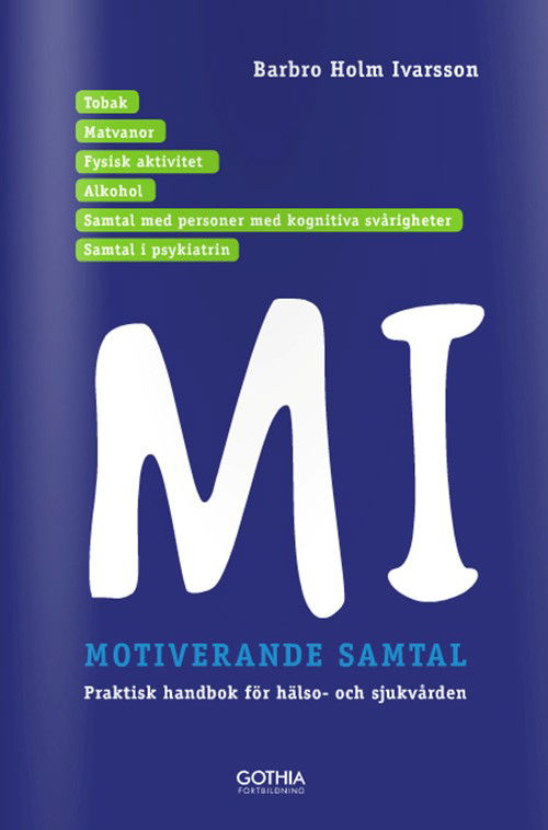 Cover for Barbro Holm Ivarsson · Motiverande samtal i hälso-och sjukvården (Paperback Book) [Ned edition] (2016)