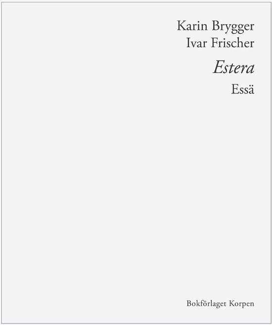 Karin Brygger · Estera : essä (Bog) (2019)