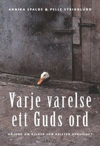 Cover for Pelle Strindlund · Varje varelse ett Guds ord : omsorg om djuren som kristen andlighet (Book) (2005)