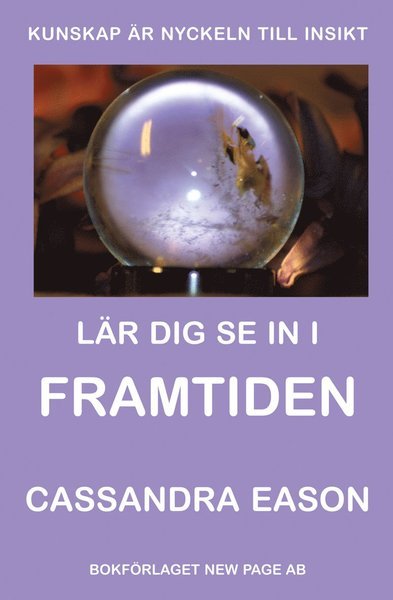 Cover for Cassandra Eason · Lär dig se in i framtiden (Book) (2007)