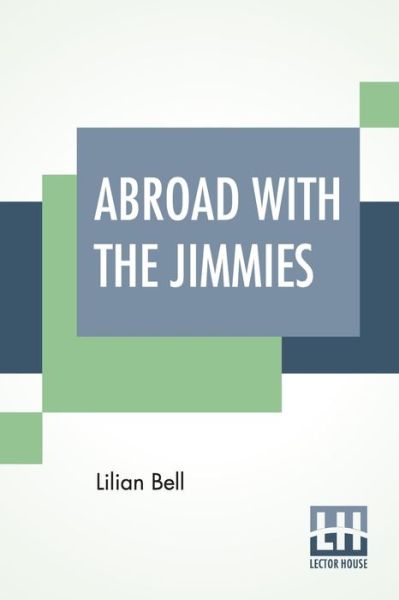 Cover for Lilian Bell · Abroad With The Jimmies (Paperback Book) (2019)