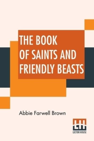 Cover for Abbie Farwell Brown · The Book Of Saints And Friendly Beasts (Paperback Bog) (2022)