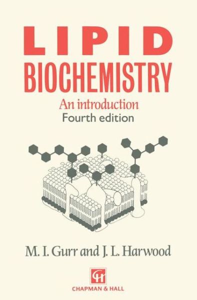 M. Gurr · Lipid Biochemistry: An introduction (Pocketbok) [Softcover reprint of the original 1st ed. 1991 edition] (2012)