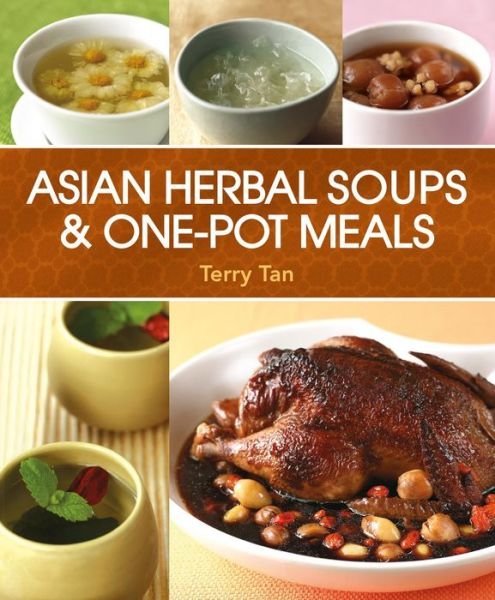 Cover for Tan Terry · Asian Herbal Soups and One Pot Meals (Paperback Book) (2015)