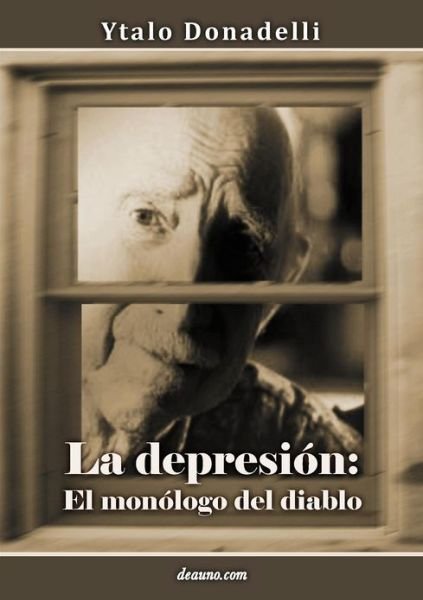 Cover for Ytalo Donadelli · La Depresión: El Monólogo Del Diablo (Taschenbuch) [Spanish edition] (2012)