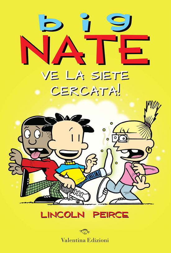 Cover for Lincoln Peirce · Big Nate. Ve La Siete Cercata! Ediz. A Colori (Book)