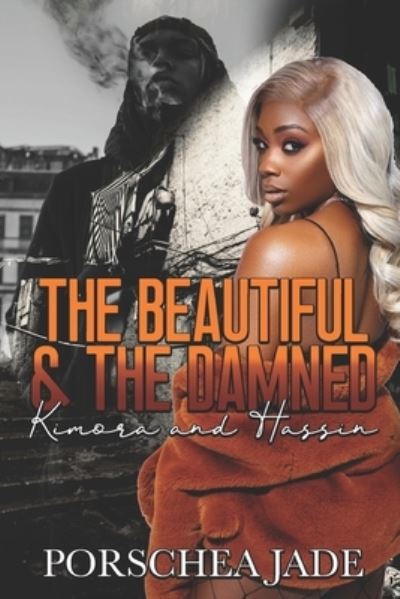 Cover for Porschea Jade · The Beautiful &amp; The Damned: Kimora and Hassin (Paperback Book) (2021)