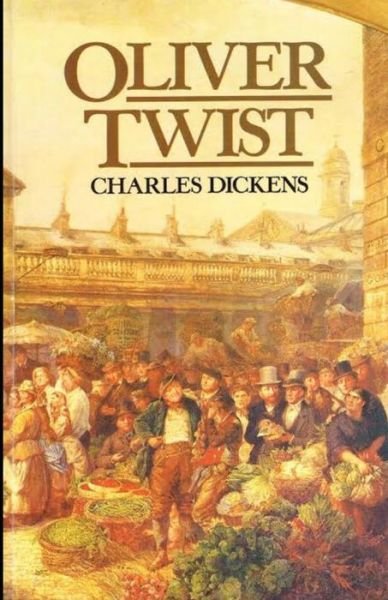 Cover for Charles Dickens · Oliver Twist Illustrated (Taschenbuch) (2021)