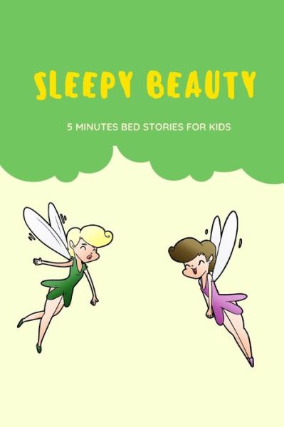 Cover for Bed Stories Teller · Sleepy Beauty: 5 minutes Bedtime Stories kids bed stories Short bed stories for kids (Paperback Book) (2021)