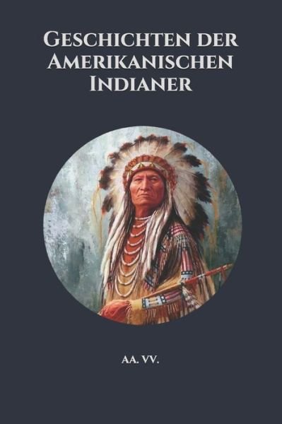 Cover for Aa VV · Geschichten der Amerikanischen Indianer (Pocketbok) (2021)
