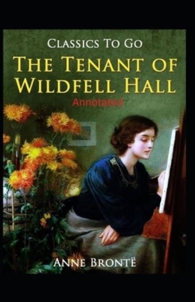 Cover for Anne Brontë · The Tenant of Wildfell Hall-Anne's Original Edition (Annotated) (Paperback Book) (2020)