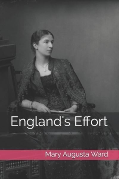 Cover for Mary Augusta Ward · England's Effort (Paperback Book) (2021)