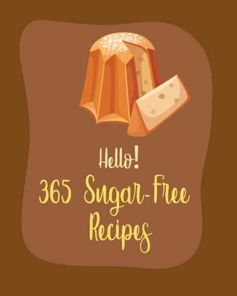 Cover for MS Healthy · Hello! 365 Sugar-Free Recipes (Paperback Bog) (2020)
