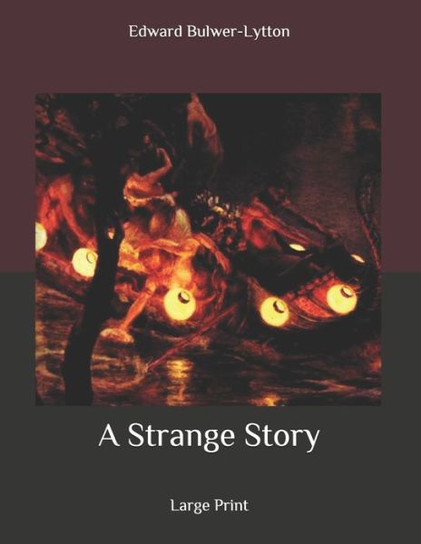 Cover for Edward Bulwer Lytton Lytton · A Strange Story (Paperback Book) (2020)