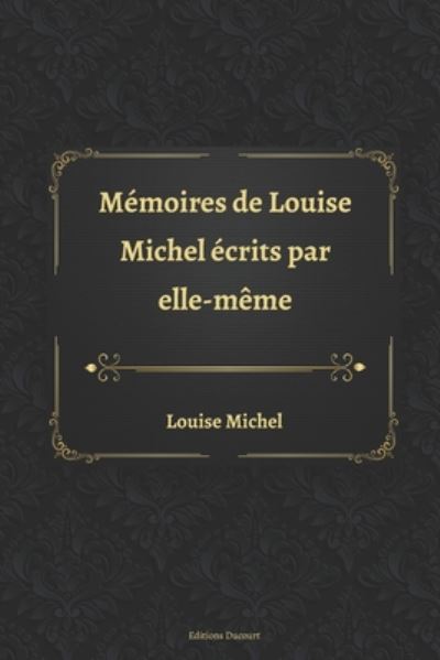 Cover for Louise Michel · Memoires de Louise Michel ecrits par elle-meme (Paperback Book) (2020)