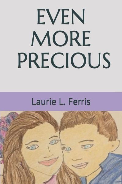 Cover for Laurie L Ferris · Even More Precious (Paperback Book) (2020)